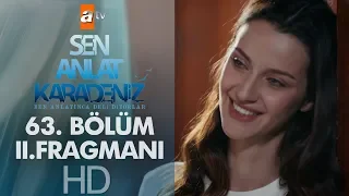 Sen Anlat Karadeniz 63. Bölüm 2. Fragmanı