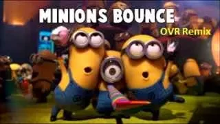 Juan Alcaraz - Minions Bounce ( OVR Remix )