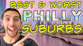 BEST and WORST Of The Philadelphia PA Suburbs