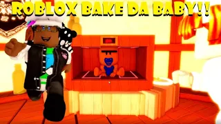 Roblox BAKE DA BABY!! (This is messed up..)
