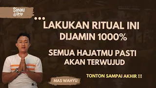 LAKUKAN INI DIRUMAH ! DIJAMIN 1000% SEMUA HAJATMU AKAN TERWUJUD