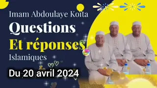 Imam Abdoulaye Koïta questions et réponses islamiques du 20 avril 2024