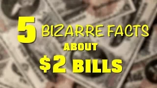 $2 bills - 5 BIZARRE facts & trivia you most likely don't know