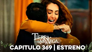 Tierra Amarga - Estreno 369