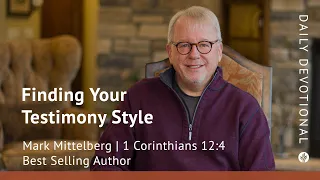 Finding Your Testimony Style | 1 Corinthians 12:4 | Our Daily Bread Video Devotional