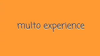 Multo experience part 1