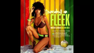DJ Green B - Dancehall On Fleek (Dancehall Mixtape 2015)
