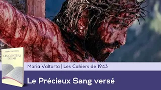 Le Précieux Sang versé | Jésus à Maria Valtorta