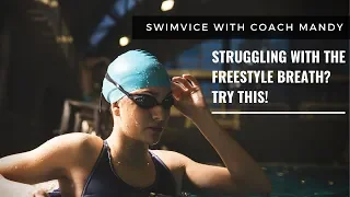 SWIMMING - FREESTYLE - Struggling with the Breath? Try this!