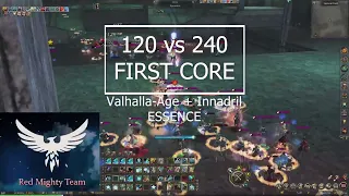 120 vs 240 First Core on Valhalla-Age&Innadril Essence