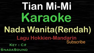 TIEN MI MI -Lagu Mandarin/Hokkien |KARAOKE NADA WANITA -Rendah​⁠ -Female-Cewek-Perempuan@ucokku