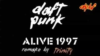 Daft Punk - Alive 1997 [Remake by Trinity]