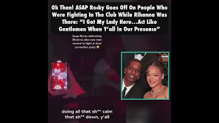 #asaprocky mad people fighting in the club next to his girlfriend #rihanna