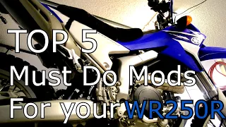 Top 5 Must Do WR250r Mods