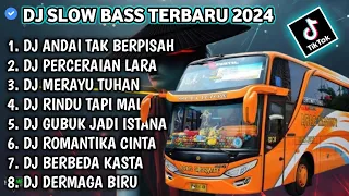 DJ SLOW FULL BASS TERBARU 2024 •ANDAI TAK BERPISAH• PERCERAIAN LARA • DJ TIKTOK TERBARU 2024 VIRAL!!