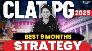 CLAT PG 2025: How to Crack CLAT LLM Exam? - Best Preparation Strategy