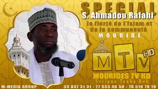 Spécial S. Ahmadou Rafahi Mbacke #21, La fierté de l’islam et de la communauté Mouride