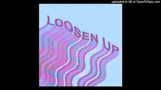 Loneborn - Loosen Up [Bed Scene Remix]