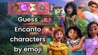 Guess the ENCANTO character by emoji! 🌺🌸🌈🏠