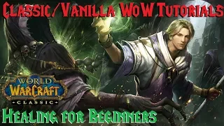 Classic/Vanilla WOW Tutorial Special: Healing (A Beginner's Guide)