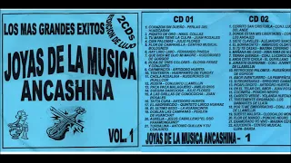 JOYAS DE LA MÚSICA ANCASHINA - CD1 (ANTOLOGÍA)