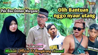 OLIH BANTUAN NGGO NYAUR UTANG | Collaboration #MLEKOKI Ft BENGKRONG CHANNEL