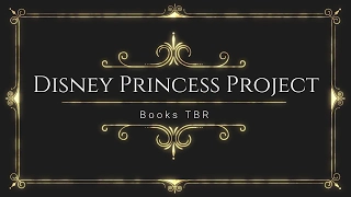 Disney Princess Project TBR - Intro