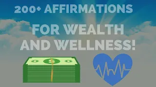 "200+ Wealth & Wellness Increasing Affirmations!" (Play for 21 days!)