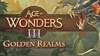 Прохождение - Age of Wonders III: Golden Realms - Часть 3.2 - Печати силы - Финал