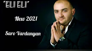 Saro Vardanyan - Eli eli (2021) New HIT