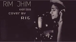 Rim Jhim | Khan saab | (Cover) Rit | Music Rit