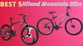 5BEST HILAND MOUNTAIN BIKE REVIEWS- 2022 BUYER'S GUIDE