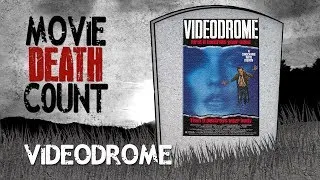 Videodrome - Movie Death Count