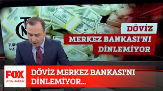 Döviz Merkez Bankası'nı dinlemiyor... 10 Aralık 2021 Selçuk Tepeli ile FOX Ana Haber