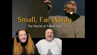 Small, Far Away - The World Of F*ther T*d (Reaction Video)