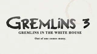 Gremlins 3:  Gremlins in the White House