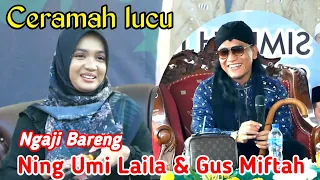 NING UMI LAILA DAN GUS MIFTAH NGAJI PENUH BERKAH 2023