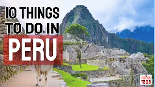 10 Things To Do in Peru with the whole family!
