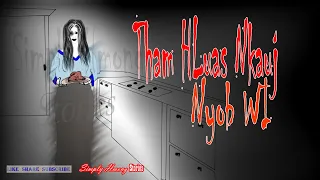 Tham Hluas Nkauj Nyob Wisconsin | The Other Sister - Hmong Scary Story 09/22/2021