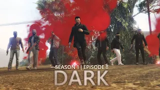 DARK | Season 1, Episode 8 (Seasonfinale) | GTA 5 Machinima
