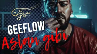 Geeflow - Aslan gibi (Official Video) @GeeflowYT