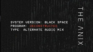 The Anix - Black Space (Deconstructed)