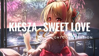 Nightcore - Kiesza - Sweet Love