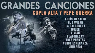 Copla Alta y Pepe Guerra - Grandes Canciones