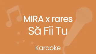 MIRA x rares - Să Fii Tu (Karaoke)