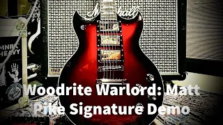 Woodrite Matt Pike Signature Warlord Demo