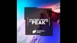 Halfway House - Peak (Original Mix)