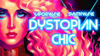 Dystopian Chic: Vaporwave & Synthwave Mix [ Relaxing, Sleeping, Working, Studying, Chill, Dance ]
