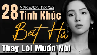 28 Tình Khúc Bất Hủ Thay Lời Muốn Nói Hiếm Có Vô Cùng |Nhạc Xưa Tình Ca Hải Ngoại Đắm Say Bao Thế Hệ