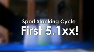 Sport Stacking Cycle First 5.1xx!! 5.197!!